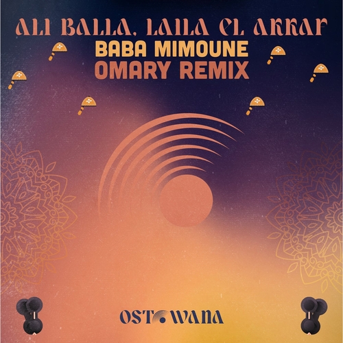 Omary, Laila El Akkaf & Ali Balla - Baba Mimoune [OST042]